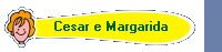 Cesar e Margarida